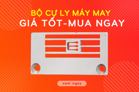 bộ cự ly máy may giá tốt